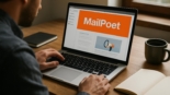 MailPoet WordPress Plugin Review – Email Marketing Inside WordPress